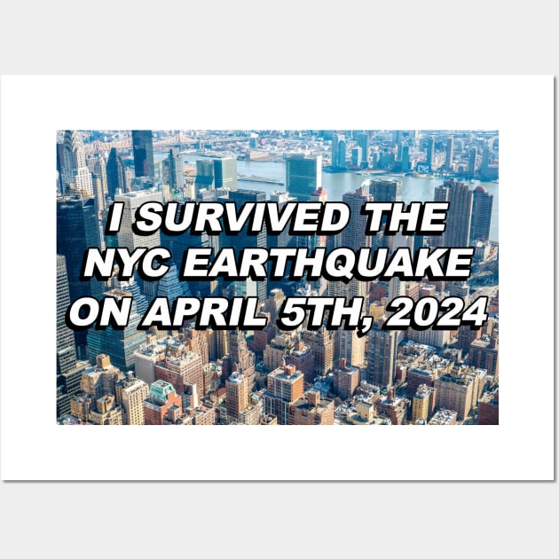 I Survived The Earthquake Wall Art by lbergerdesign